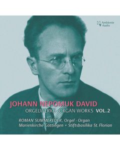 Johann Nepomuk David (1895-1977) - Orgelwerke Vol.2 CD