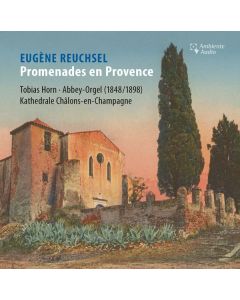 Eugene Reuchsel (1900-1988) - Orgelwerke "Promenades en Provence" CD