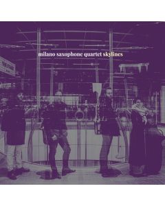 Milano Saxophone Quartet - Skylines CD