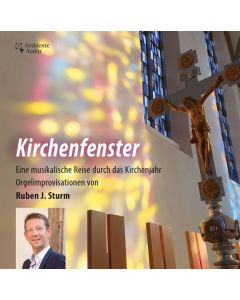 Ruben Sturm - Kirchenfenster (Eine musikalische Reise durch das Kirchenjahr) CD