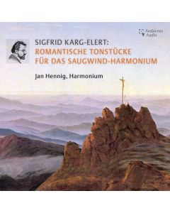 Sigfrid Karg-Elert (1877-1933) - Romantische Tonstücke für das Saugwind-Harmonium CD