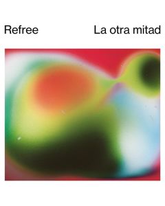 Refree - La Otra Mitad CD
