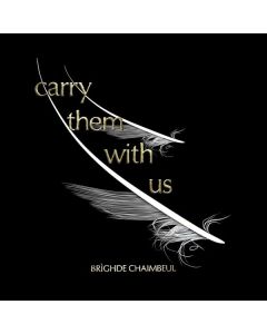 Bríghde Chaimbeul - Carry Them with Us CD