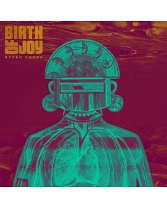 Birth Of Joy - Hyper Focus (180g) LP