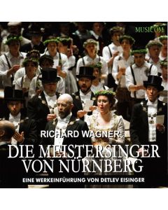 Richard Wagner: Die Meistersinger von Nürnberg - Eine Werkeinführung CD