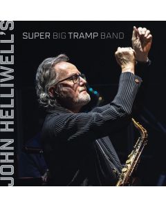John Helliwell - John Helliwell's Super Big Tramp Band LP