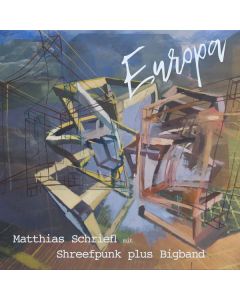 Matthias Schriefl - Europa CD