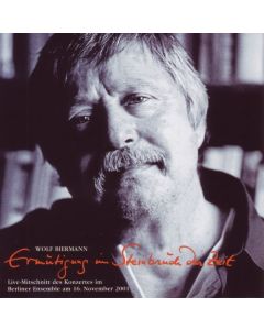 Wolf Biermann - Ermutigung im Steinbruch der Zeit: Live 16.11.2001 CD