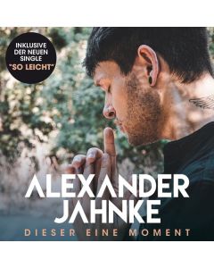 Alexander Jahnke - Dieser eine Moment CD