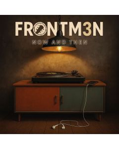Frontm3n - Now And Then (inkl.  3 Bonustracks) LP
