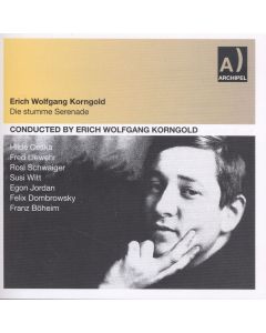 Erich Wolfgang Korngold (1897-1957) - Die stumme Serenade op.36 CD