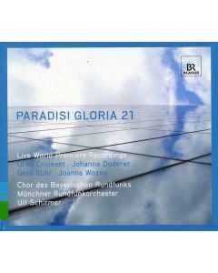Chor des Bayerischen Rundfunks - Paradisi Gloria 21 CD