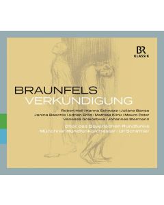 Walter Braunfels (1882-1954) - Verkündigung op.50 CD