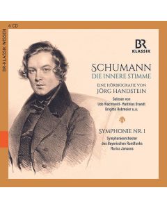 Robert Schumann - Die innere Stimme (Eine Hörbiografie von Jörg Handstein) CD