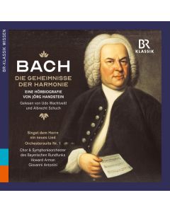 Johann Sebastian Bach - Die Geheimnisse der Harmonie (Eine Hörbiografie von Jörg Handstein) CD