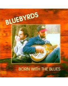 Bluebyrds - Born With The Blues CD