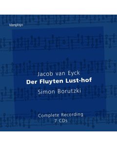 Jacob van Eyck (1590-1657) - Der Fluyten Lust-Hof (Gesamtaufnahme) CD