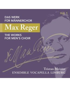Max Reger (1873-1916) - Das Werk für Männerchor Vol.1 CD