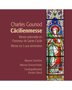 Charles Gounod (1818-1893) - Messe G-Dur op.12 "Cäcilienmesse" CD