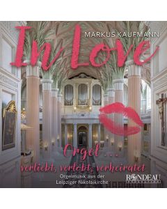Orgelmusik aus der Leipziger Nikolaikirche - In Love CD