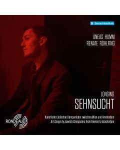 Äneas Humm - Sehnsucht (Kunstlieder jüdischer Komponisten zwischen Wien und Amsterdam) CD