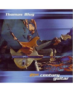 Thomas Blug - 21st Century Guitar CD