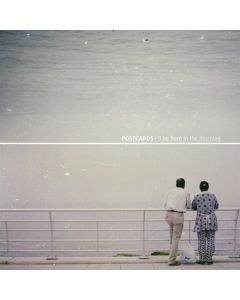 Postcards - I'll Be Here In The Morning CD
