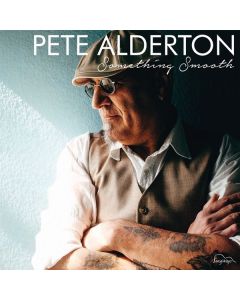 Pete Alderton - Something Smooth (180g) (Limited Edition) LP