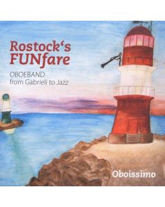 Rostock's FUNfare - Oboenband from Gabrieli to Jazz CD