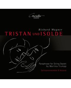 Richard Wagner (1813-1883) - Tristan und Isolde - Paraphrase für Streichseptett CD