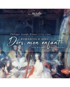 Philipp Joseph Hinner (1755-1784) - Romances & Airs - "Dors, mon enfant" CD