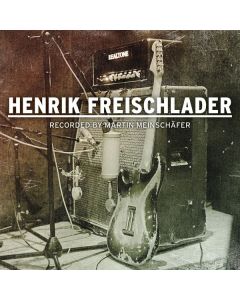 Henrik Freischlader - Recorded By Martin Meinschäfer CD
