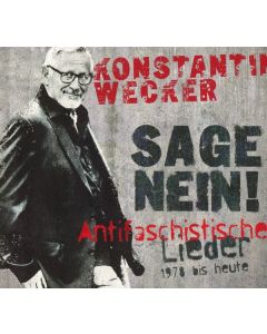 Konstantin Wecker - Sage Nein! (Antifaschistische Lieder: 1978 bis heute) CD