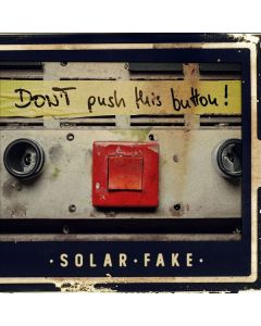 Solar Fake - Don't Push This Button! CD