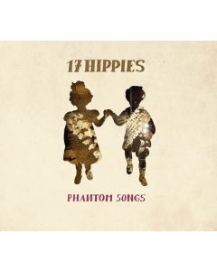 17 Hippies - Phantom Songs CD