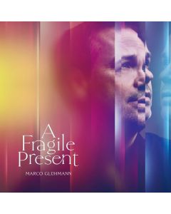 Marco Glühmann - A Fragile Present LP