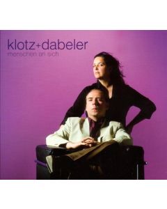 Klotz + Dabeler - Menschen an sich CD