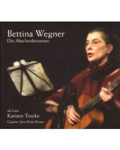 Bettina Wegner - Die Abschiedstournee (Mitschnitte 2007) CD