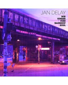Jan Delay - Wir Kinder vom Bahnhof Soul LP