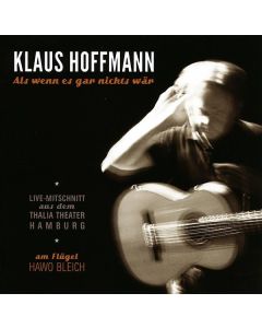 Klaus Hoffmann - Als wenn es gar nichts wär: Live-Mitschnitt aus dem Thalia Theater Hamburg CD