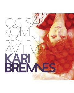 Kari Bremnes - Og Så Kom Resten Av Livet CD