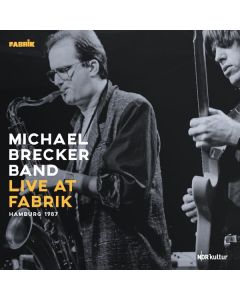 Michael Brecker (1949-2007) - Live At Fabrik Hamburg 1987 (180g) LP