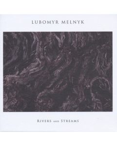 Lubomyr Melnyk - Rivers And Streams CD