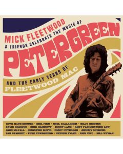 Mick Fleetwood & Friends - Celebrate The Music Of Peter Green And The Early Years Of Fleetwood Mac CD