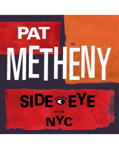 Pat Metheny - Side-Eye NYC (V1.IV) CD