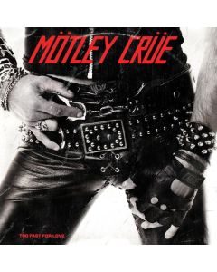 Mötley Crüe - Too Fast For Love CD