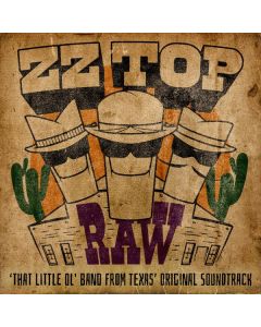 ZZ Top - RAW (‘That Little Ol' Band From Texas’ Original Soundtrack) CD