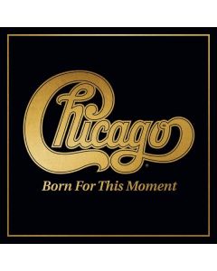 Chicago - Born For This Moment CD