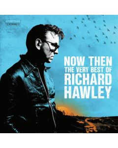 Richard Hawley - Now Then: The Very Best Of Richard Hawley CD