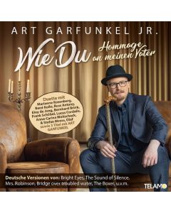 Art Garfunkel Jr. - Wie Du - Hommage an meinen Vater CD